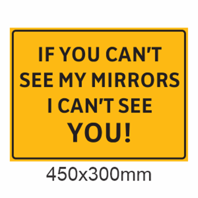 If You Can't See My Mirrors Sign