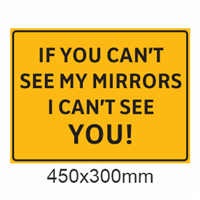 If You Can't See My Mirrors Sign